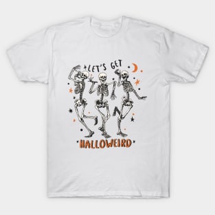 LET'S GET HALLOWEIRD T-Shirt